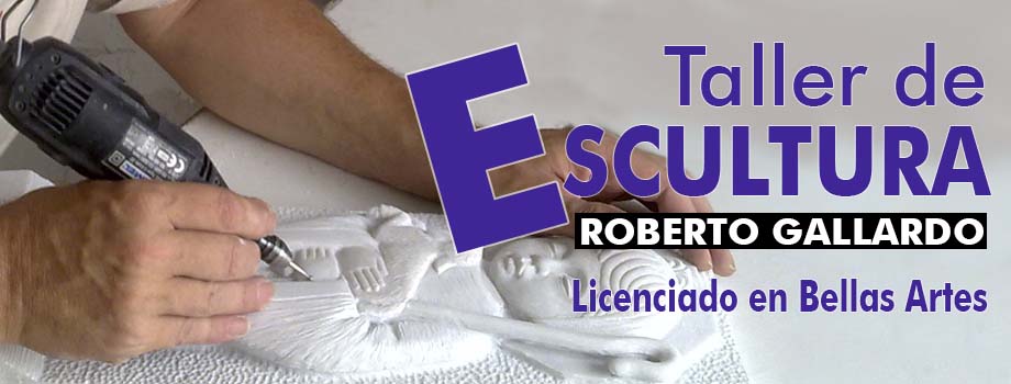 Taller de Escultura - Roberto Gallardo